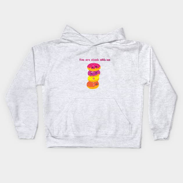 You are stack with me Kawaii Donuts Kids Hoodie by SwitColor